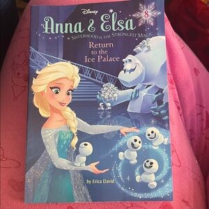 Disney's Anna & Elsa Sisterhood Is The Strongest Magic Return to the Ice Palace